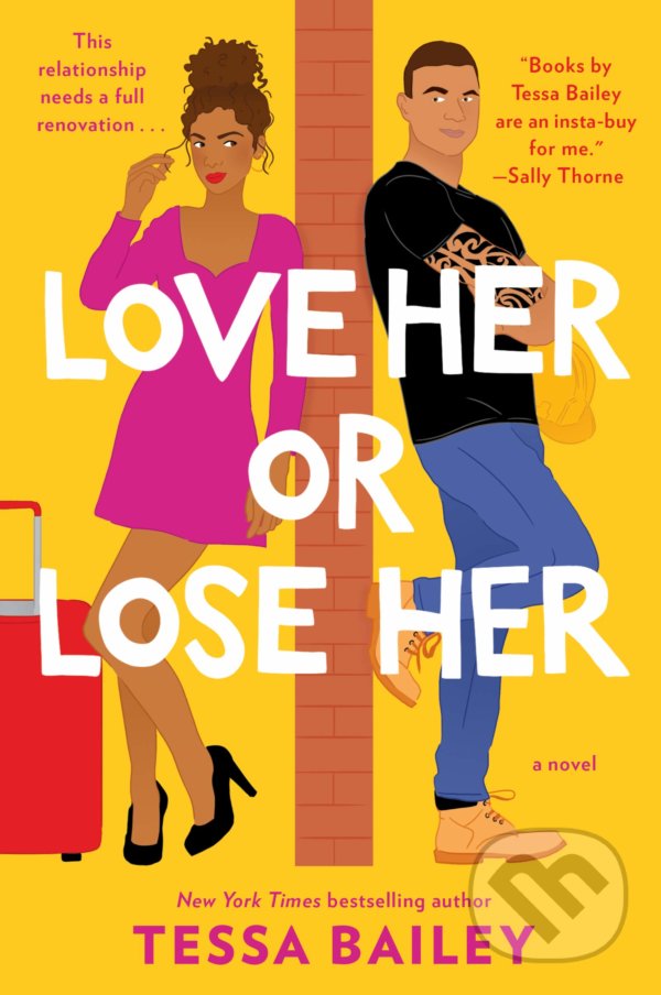 Kniha: Love Her or Lose Her (Tessa Bailey). Avon, 2020 Kniha: Love Her or Lose Her (Tessa Bailey). Avon, 2020