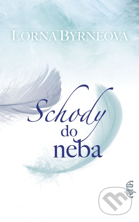 Kniha: Schody do neba (Lorna Byrne). Ajna, 2023 Kniha: Schody do neba (Lorna Byrne). Ajna, 2023