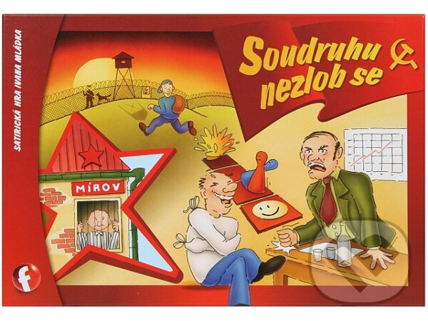 Společenská hra: Soudruhe, nezlob se! (EFKO karton s.r.o.). EFKO karton s.r.o., 2014 Společenská hra: Soudruhe, nezlob se! (EFKO karton s.r.o.). EFKO karton s.r.o., 2014