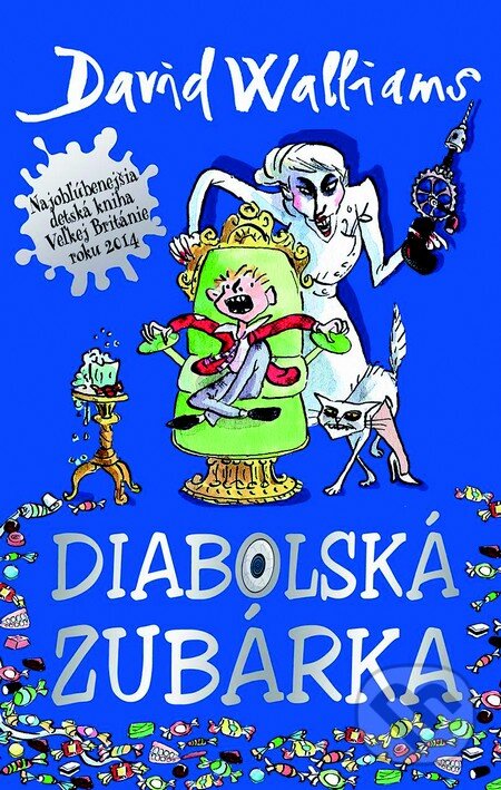 Kniha: Diabolská zubárka (David Walliams). Slovart, 2014 Kniha: Diabolská zubárka (David Walliams). Slovart, 2014