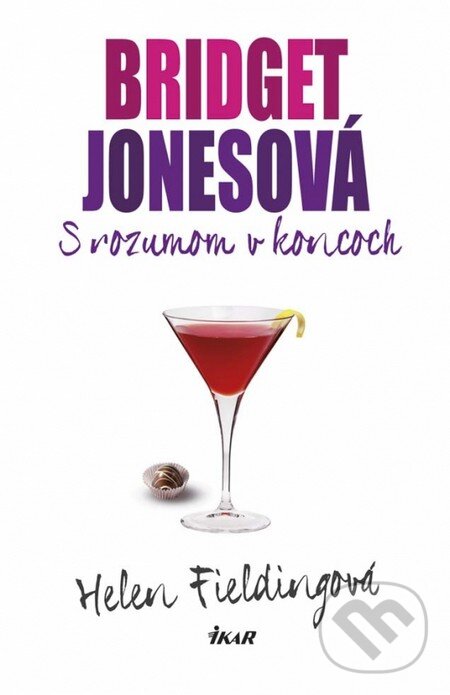 Kniha: Bridget Jonesová: S rozumom v koncoch (Helen Fielding). Ikar, 2014 Kniha: Bridget Jonesová: S rozumom v koncoch (Helen Fielding). Ikar, 2014