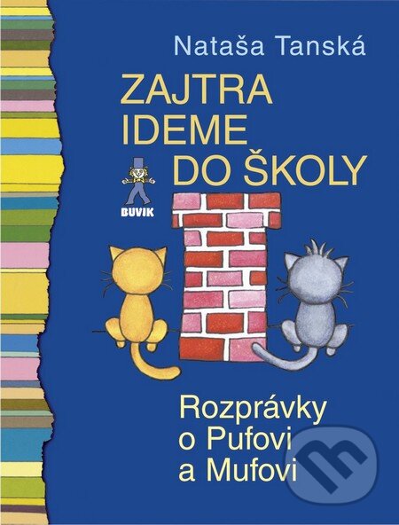 Kniha: Zajtra ideme do školy (Nataša Tanská). Buvik, 2014 Kniha: Zajtra ideme do školy (Nataša Tanská). Buvik, 2014