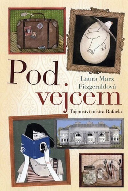 Kniha: Pod vejcem (Laura Marx Fitzgerald). Fortuna Libri ČR, 2014 Kniha: Pod vejcem (Laura Marx Fitzgerald). Fortuna Libri ČR, 2014