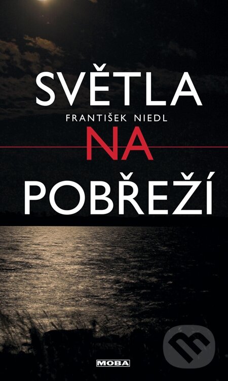 E-kniha: Světla na pobřeží (František Niedl). Moba, 2014 E-kniha: Světla na pobřeží (František Niedl). Moba, 2014