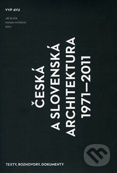 Kniha: Česká a slovenská architektura 1971 - 2011 (Monika Mitášová a Jiří Ševčík). Akademie výtvarných umění, 2013 Kniha: Česká a slovenská architektura 1971 - 2011 (Monika Mitášová a Jiří Ševčík). Akademie výtvarných umění, 2013