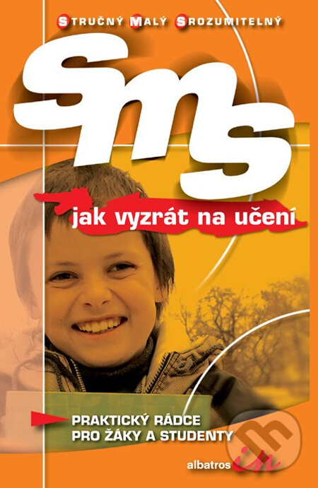 Kniha: SMS Jak vyzrát na učení (Albatros CZ). Albatros CZ, 2007 Kniha: SMS Jak vyzrát na učení (Albatros CZ). Albatros CZ, 2007