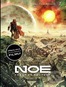 Kniha: NOE: Trest za krutost (Ari Handel, Darren Aronofsky a Niko Henrichon). Mladá fronta, 2014 Kniha: NOE: Trest za krutost (Ari Handel, Darren Aronofsky a Niko Henrichon). Mladá fronta, 2014