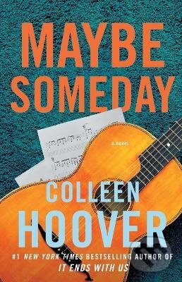 Kniha: Maybe Someday (Colleen Hoover). Simon & Schuster, 2014 Kniha: Maybe Someday (Colleen Hoover). Simon & Schuster, 2014