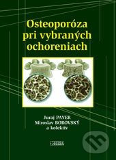 Osteoporóza pri vybraných ochoreniach - Juraj Payer, Miroslav Borovský a kolektív, Herba, 2014
