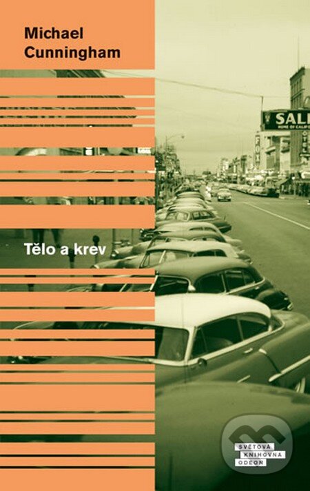 Kniha: Tělo a krev (Michael Cunningham). Odeon CZ, 2014 Kniha: Tělo a krev (Michael Cunningham). Odeon CZ, 2014