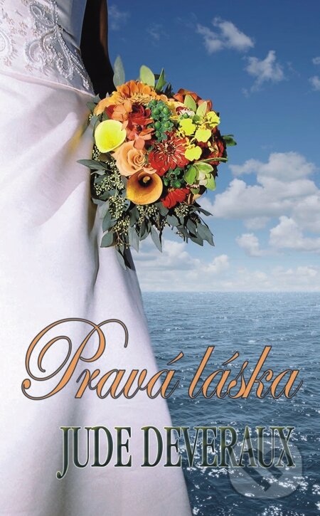E-kniha: Pravá láska (Jude Deveraux). Baronet, 2014 E-kniha: Pravá láska (Jude Deveraux). Baronet, 2014