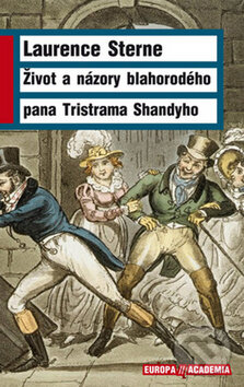Kniha: Život a názory blahorodého Tristrama Shandyho (Laurence Sterne). Academia, 2014 Kniha: Život a názory blahorodého Tristrama Shandyho (Laurence Sterne). Academia, 2014