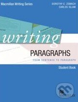 Kniha: Writing Paragraphs - Student Book (Dorothy E. Zemach a kolektiv). MacMillan, 2011 Kniha: Writing Paragraphs - Student Book (Dorothy E. Zemach a kolektiv). MacMillan, 2011