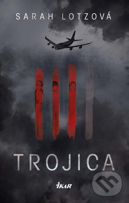 Kniha: Trojica (Sarah Lotzová). Ikar, 2014 Kniha: Trojica (Sarah Lotzová). Ikar, 2014