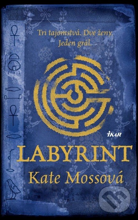 Kniha: Labyrint (Kate Mosse). Ikar, 2014 Kniha: Labyrint (Kate Mosse). Ikar, 2014