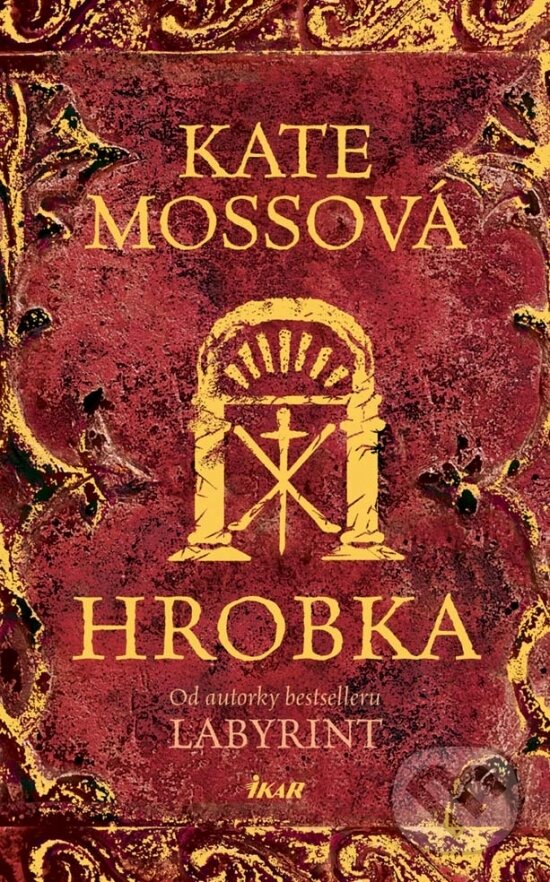 Kniha: Hrobka (Kate Mosse). Ikar, 2014 Kniha: Hrobka (Kate Mosse). Ikar, 2014