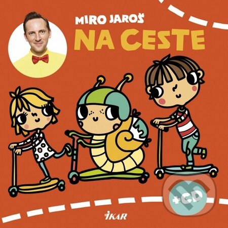 Kniha: Na ceste (Miro Jaroš). Ikar, 2014 Kniha: Na ceste (Miro Jaroš). Ikar, 2014
