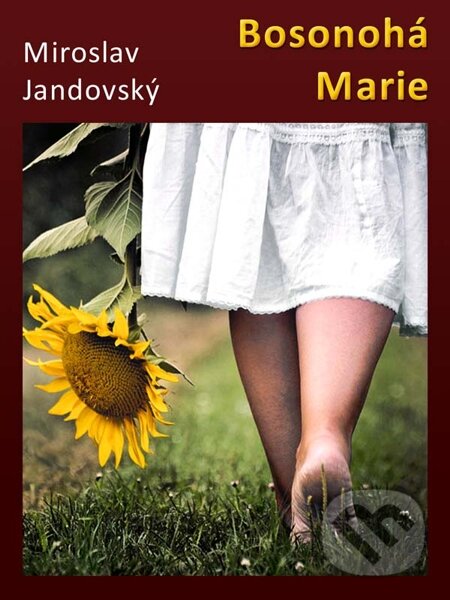 E-kniha: Bosonohá Marie (Miroslav Jandovský). Nakladatelství Viking E-kniha: Bosonohá Marie (Miroslav Jandovský). Nakladatelství Viking