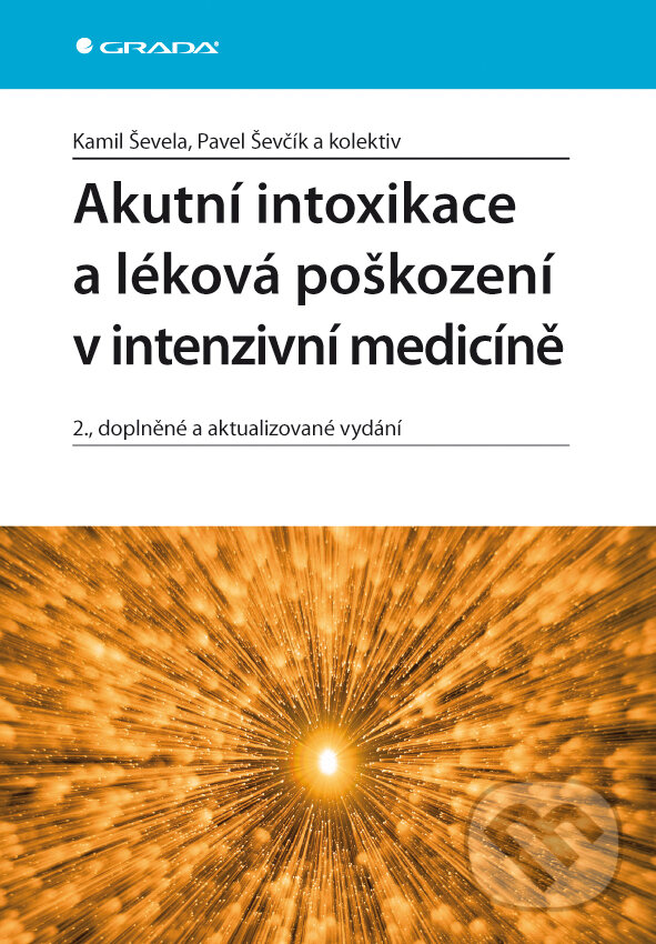 E-kniha: Akutní intoxikace a léková poškození v intenzivní medicíně (Kamil Ševela, Pavel Ševčík a kolektív). Grada, 2011 E-kniha: Akutní intoxikace a léková poškození v intenzivní medicíně (Kamil Ševela, Pavel Ševčík a kolektív). Grada, 2011