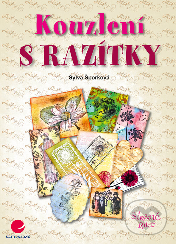 E-kniha: Kouzlení s razítky (Sylva Šporková). Grada, 2012 E-kniha: Kouzlení s razítky (Sylva Šporková). Grada, 2012
