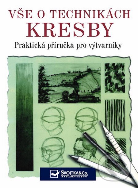 Kniha: Vše o technikách kresby (Peter Stanyer). Svojtka&Co., 2007 Kniha: Vše o technikách kresby (Peter Stanyer). Svojtka&Co., 2007