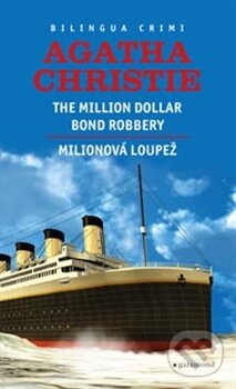 Kniha: Milionová loupež / Million Dollar Bond Robery (Agatha Christie). Garamond, 2014 Kniha: Milionová loupež / Million Dollar Bond Robery (Agatha Christie). Garamond, 2014