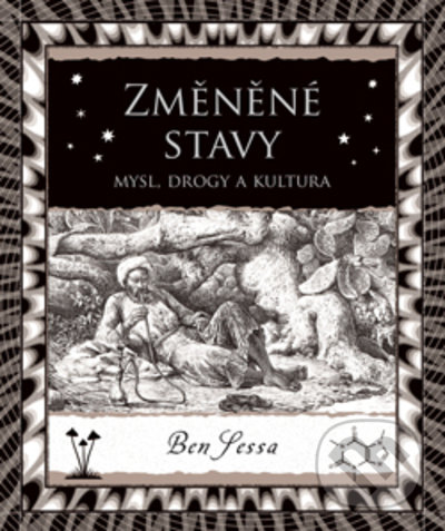 Kniha: Změněné stavy (Ben Sessa). Dokořán, 2022 Kniha: Změněné stavy (Ben Sessa). Dokořán, 2022
