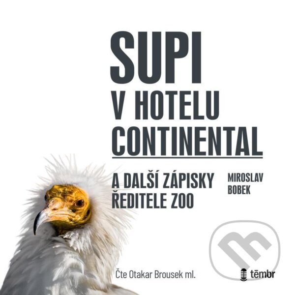 Audiokniha: Supi v hotelu Continental (Miroslav Bobek). Témbr, 2022 Audiokniha: Supi v hotelu Continental (Miroslav Bobek). Témbr, 2022