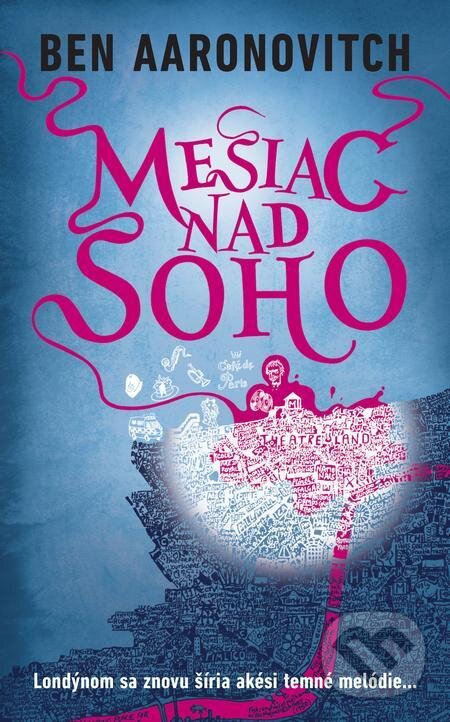 E-kniha: Mesiac nad Soho (Ben Aaronovitch). Slovart, 2022 E-kniha: Mesiac nad Soho (Ben Aaronovitch). Slovart, 2022