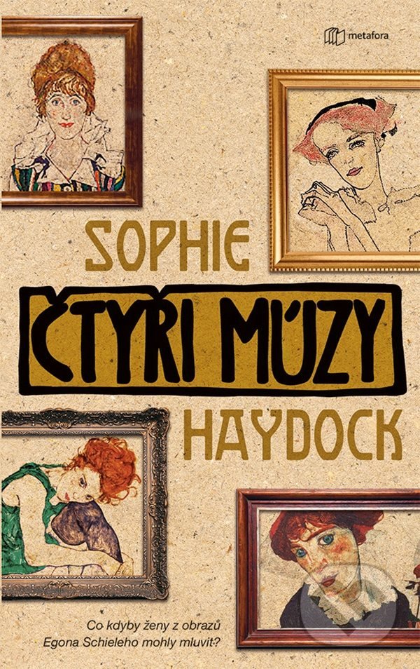 Kniha: Čtyři múzy (Sophie Haydock). Metafora, 2022 Kniha: Čtyři múzy (Sophie Haydock). Metafora, 2022