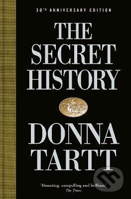 Kniha: The Secret History (Donna Tartt). Penguin Books, 2022 Kniha: The Secret History (Donna Tartt). Penguin Books, 2022