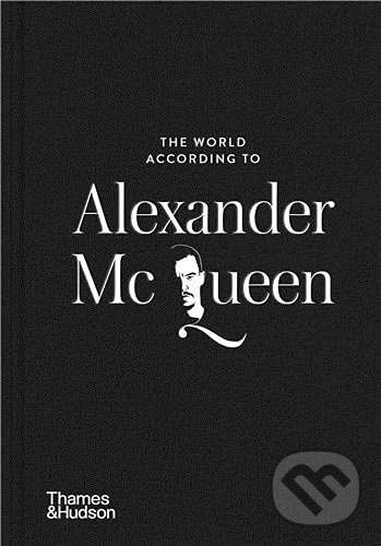 Kniha: The World According to Alexander McQueen (Louise Rytter). Thames & Hudson, 2022 Kniha: The World According to Alexander McQueen (Louise Rytter). Thames & Hudson, 2022