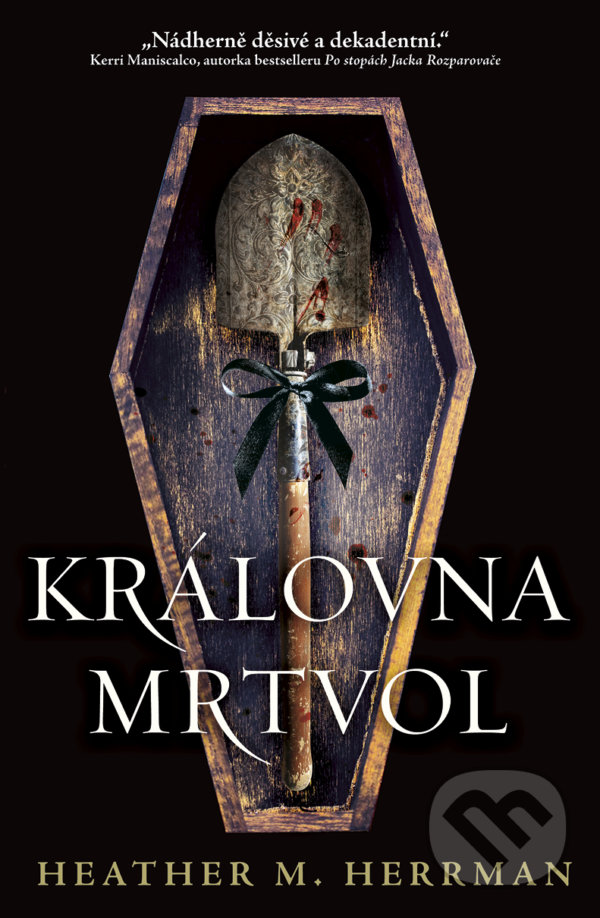 Kniha: Královna mrtvol (Heather Herrman). King Cool, 2022 Kniha: Královna mrtvol (Heather Herrman). King Cool, 2022