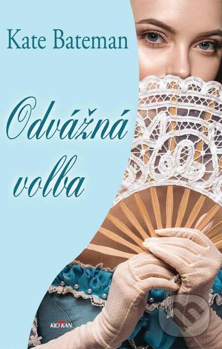 E-kniha: Odvážná volba (Kate Bateman). Alpress, 2022 E-kniha: Odvážná volba (Kate Bateman). Alpress, 2022