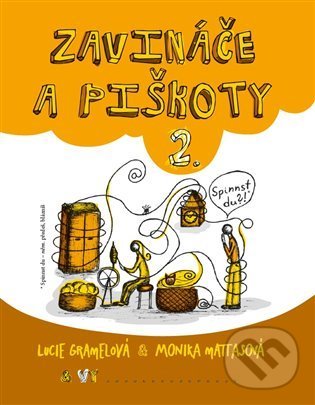 Kniha: Zavináče a piškoty 2 (Lucie Gramelová a Monika Mattasová). Gramelová Lucie, 2022 Kniha: Zavináče a piškoty 2 (Lucie Gramelová a Monika Mattasová). Gramelová Lucie, 2022
