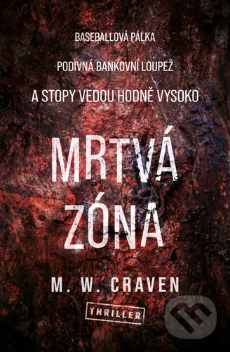Kniha: Mrtvá zóna (M.W. Craven). Vendeta, 2022 Kniha: Mrtvá zóna (M.W. Craven). Vendeta, 2022