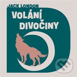 Audiokniha: Volání divočiny (Jack London). Tympanum, 2022 Audiokniha: Volání divočiny (Jack London). Tympanum, 2022