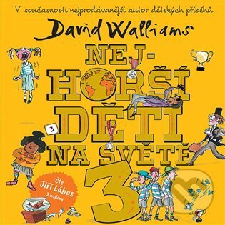 Audiokniha: Nejhorší děti na světě 3 (David Walliams). Tympanum, 2022 Audiokniha: Nejhorší děti na světě 3 (David Walliams). Tympanum, 2022