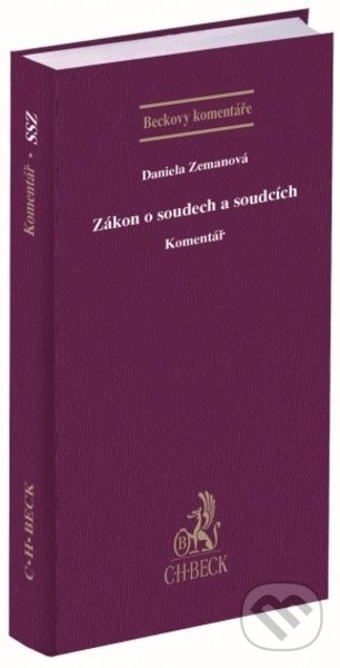 Kniha: Zákon o soudech a soudcích. Komentář (Daniela 1199Zemanová). C. H. Beck, 2022 Kniha: Zákon o soudech a soudcích. Komentář (Daniela 1199Zemanová). C. H. Beck, 2022