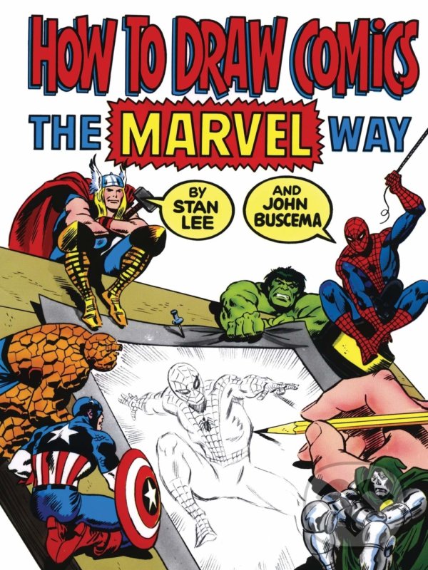 Kniha: How to Draw Comics Marvel Way (John Buscema a Stan Lee). Simon & Schuster, 1984 Kniha: How to Draw Comics Marvel Way (John Buscema a Stan Lee). Simon & Schuster, 1984