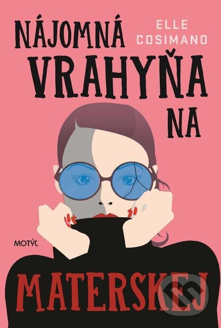 E-kniha: Nájomná vrahyňa na materskej (Elle Cosimano). Motýľ E-kniha: Nájomná vrahyňa na materskej (Elle Cosimano). Motýľ