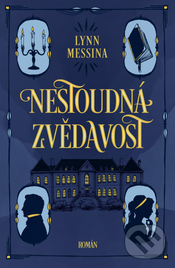 Kniha: Nestoudná zvědavost (Lynn Messina). Kontrast, 2022 Kniha: Nestoudná zvědavost (Lynn Messina). Kontrast, 2022