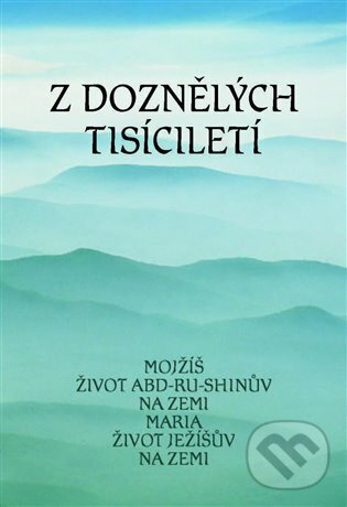 Kniha: Z doznělých tisíciletí (Integrál). Integrál, 2022 Kniha: Z doznělých tisíciletí (Integrál). Integrál, 2022