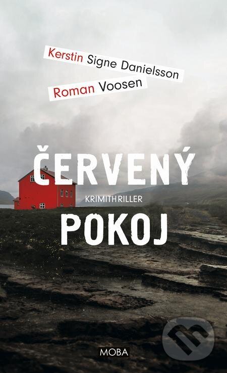E-kniha: Červený pokoj (Kerstin Signe Danielsson a Roman Voosen). Moba, 2022 E-kniha: Červený pokoj (Kerstin Signe Danielsson a Roman Voosen). Moba, 2022