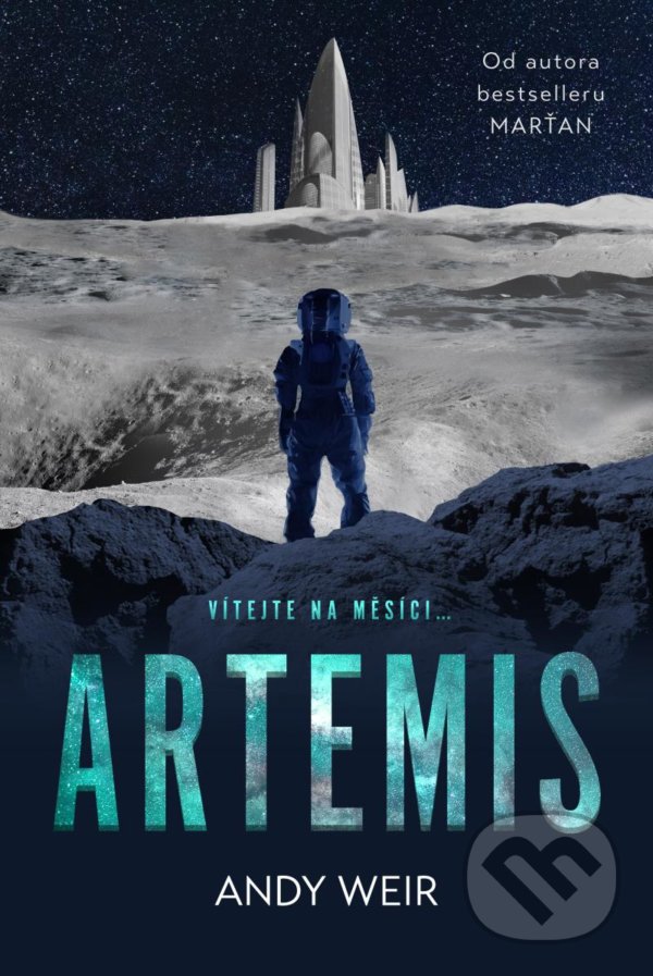 Kniha: Artemis (Andy Weir). Laser books, 2022 Kniha: Artemis (Andy Weir). Laser books, 2022