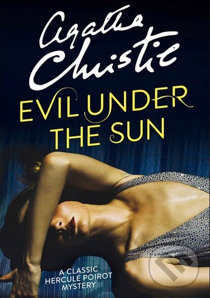 Kniha: Evil under the Sun (Agatha Christie). HarperCollins, 2014 Kniha: Evil under the Sun (Agatha Christie). HarperCollins, 2014