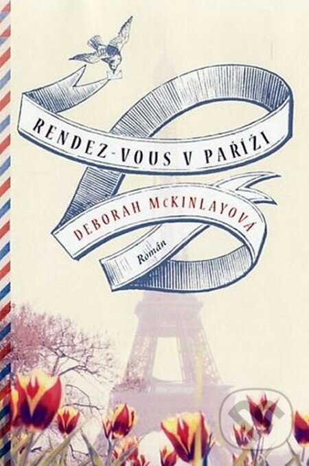 Kniha: Rendez-vous v Paříži (Deborah McKinlay). Fortuna Libri ČR, 2014 Kniha: Rendez-vous v Paříži (Deborah McKinlay). Fortuna Libri ČR, 2014