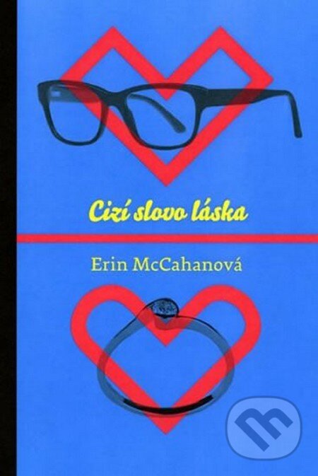 Kniha: Cizí slovo láska (Erin McCahan). Fortuna Libri ČR, 2014 Kniha: Cizí slovo láska (Erin McCahan). Fortuna Libri ČR, 2014