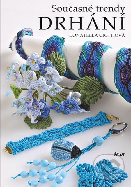 Kniha: Současné trendy drhání (Donatella Ciottiová). Ikar CZ, 2014 Kniha: Současné trendy drhání (Donatella Ciottiová). Ikar CZ, 2014