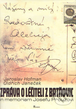 Kniha: Zpráva o léčiteli z Batňovic (Jaroslav Hofman a Oldřich Janeček). Poznání, 2001 Kniha: Zpráva o léčiteli z Batňovic (Jaroslav Hofman a Oldřich Janeček). Poznání, 2001